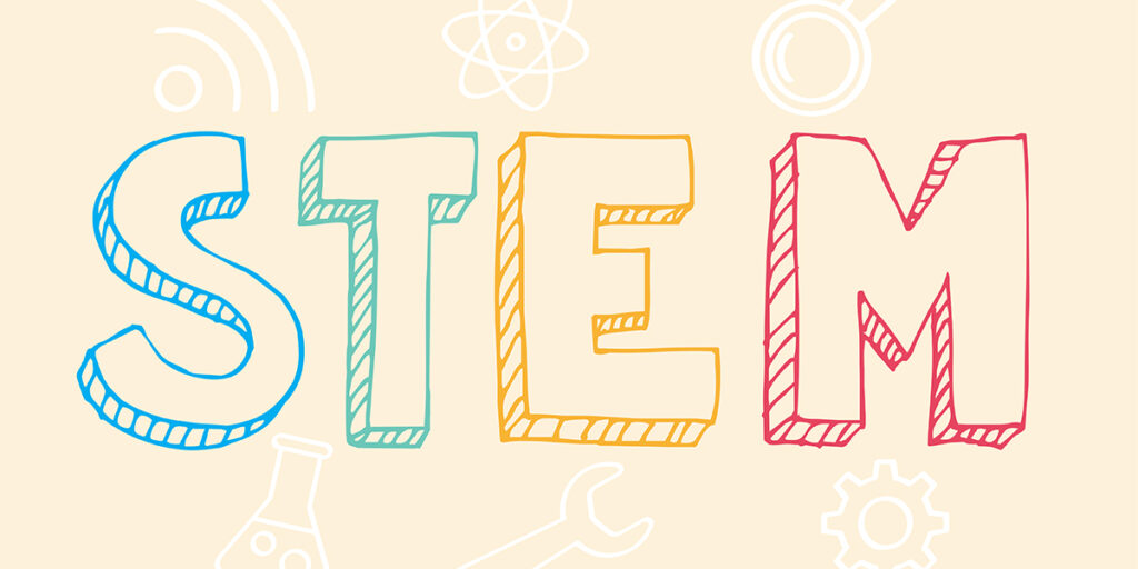 STEM - science, technology, engineering, and math