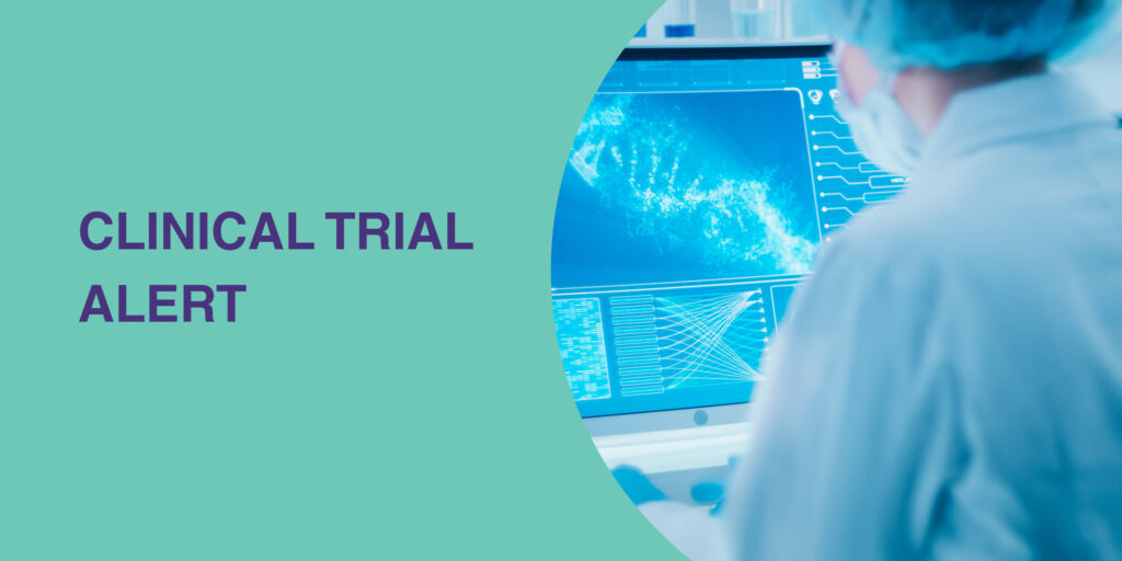 22 Clinical Trial Alert_1024x512