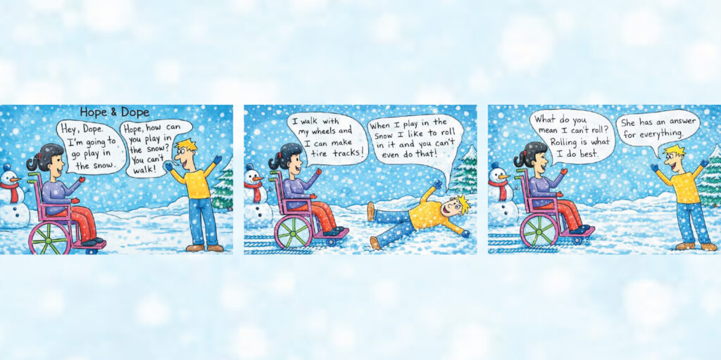 Three-panel comic strip shows a girl in a wheelchair and a boy joking about playing in the snow.