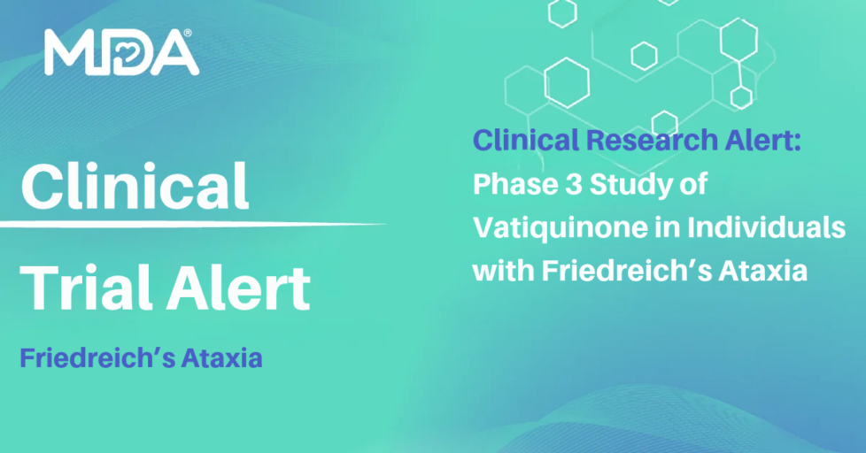 The words Clinical Trial Alert phase 3 Long-Term Efficacy Study of Vatiquinone for the Treatment of Friedreich’s Ataxia on a green and blue background